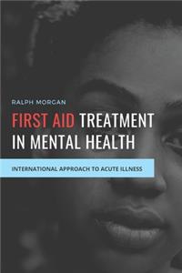 First Aid Treatment in Mental Health