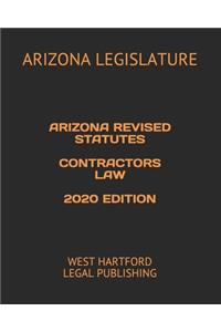 Arizona Revised Statutes Contractors Law 2020 Edition