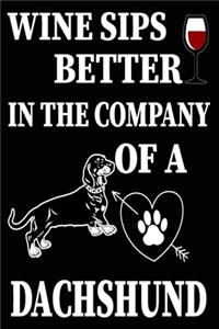 Wine Sips Better In The Company Of A Dachshund