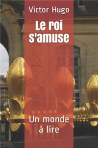 Le roi s'amuse