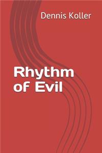 Rhythm of Evil