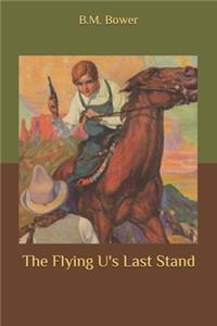 The Flying U's Last Stand