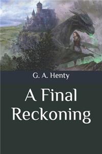 A Final Reckoning
