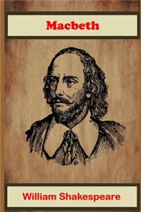 Macbeth Shakespeare (Annotated Edition) Unabridged Classic Fiction
