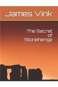 The Secret of Stonehenge