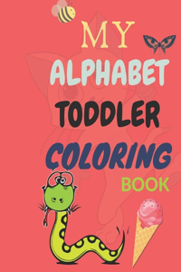 My Alphabet Toddler Coloring Book