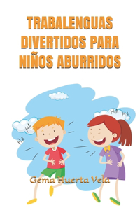 Trabalenguas divertidos para niños aburridos