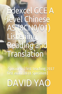 Edexcel GCE A level Chinese AS (8CN0/01) Listening, Reading and Translation