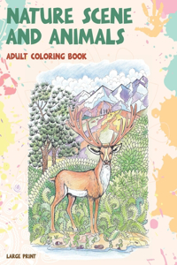Adult Coloring Book Nature Scene and Animals - Large Print