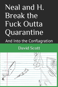 Neal and H. Break the Fuck Outta Quarantine