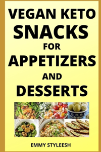 Vegan Keto Snacks for Appetizers and Desserts