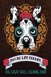 Dog Sugar Skull Coloring Book Dia de Los Perros