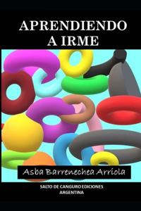 Aprendiendo a Irme