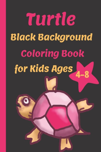 Turtle Black Background Coloring Book for Kids Ages 4-8