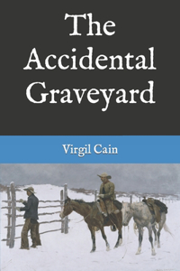 The Accidental Graveyard
