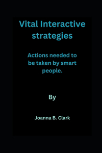 Vital Interactive Strategies