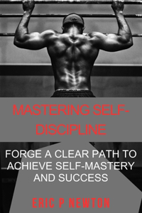 Mastering Self-Discipline