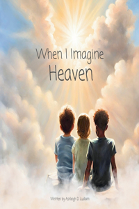 When I Imagine Heaven