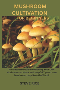 Mushroom Cultivation for Beginners
