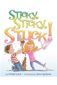 Sticky, Sticky, Stuck!