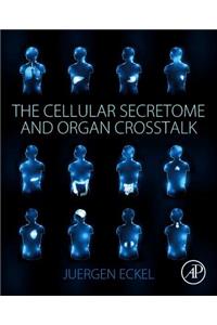 The Cellular Secretome and Organ CrossTalk