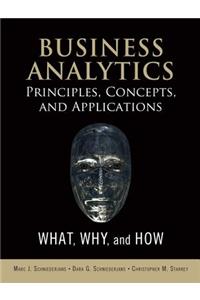 Business Analytics Principles, Concepts, and Applications