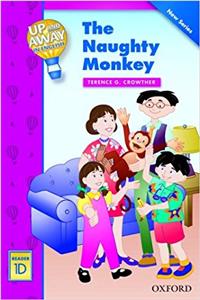 Up and Away Readers: Level 1: The Naughty Monkey