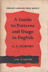 Guide to Patterns and Usage in English, A