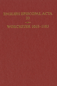 English Episcopal ACTA 33, Worcester 1062-1185