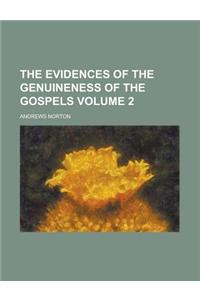 The Evidences of the Genuineness of the Gospels Volume 2