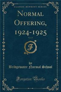 Normal Offering, 1924-1925, Vol. 27 (Classic Reprint)