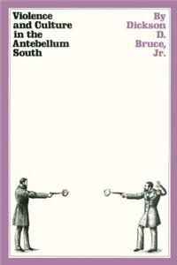 Violence and Culture in the Antebellum South