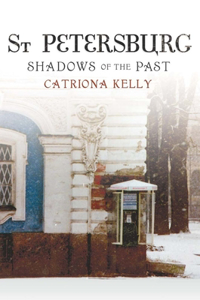 St Petersburg: Shadows of the Past