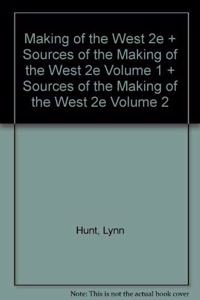 Making of the West, 2nd Edition & Sources of the Making of the West, 2nd Edition, Volume 1 &, Volume 2