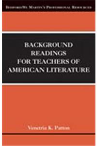 Background Readings for Teachers of American Literature