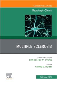 Multiple Sclerosis, an Issue of Neurologic Clinics, E-Book