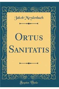 Ortus Sanitatis (Classic Reprint)