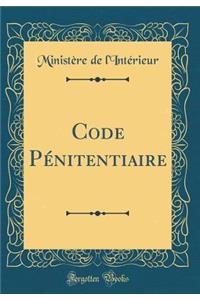 Code Pï¿½nitentiaire (Classic Reprint)