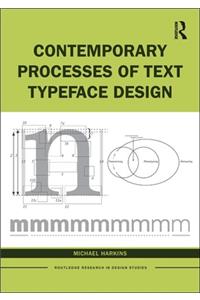 Contemporary Processes of Text Typeface Design