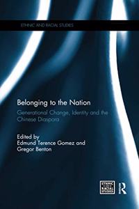 Belonging to the Nation: Generational Change, Identity and the Chinese Diaspora