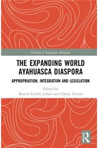 The Expanding World Ayahuasca Diaspora