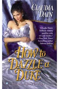 How to Dazzle a Duke