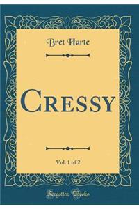 Cressy, Vol. 1 of 2 (Classic Reprint)