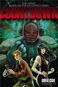 Countdown: Based on the DC Comics Series: Based on the DC Comics Series