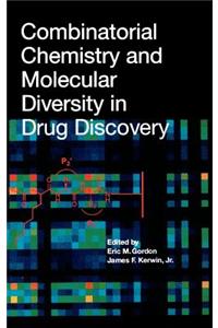 Combinatorial Chemistry and Molecular Diversity in Drug Discovery