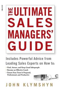 Ultimate Sales Managers' Guide