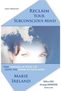 Reclaim Your Subconscious Mind