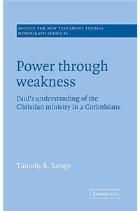 Power through Weakness