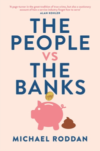 People Vs the Banks