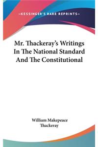 Mr. Thackeray's Writings In The National Standard And The Constitutional